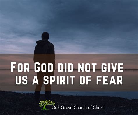 For God Did Not Give Us A Spirit Of Fear Oak Grove Church Of Christ