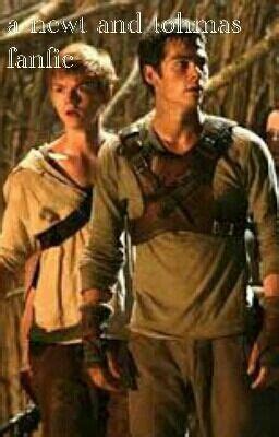 a newt and thomas fanfic - Wattpad