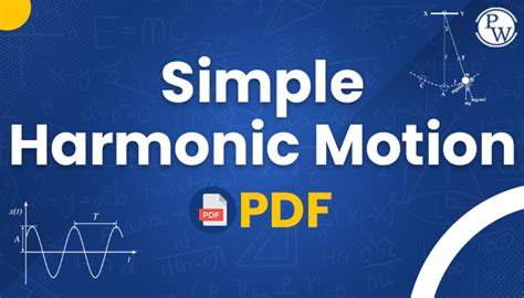 Simple Harmonic Motion Notes Pdf Physics Wallah