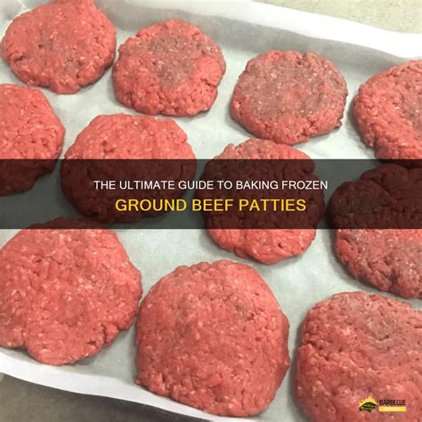 The Ultimate Guide To Baking Frozen Ground Beef Patties Shungrill