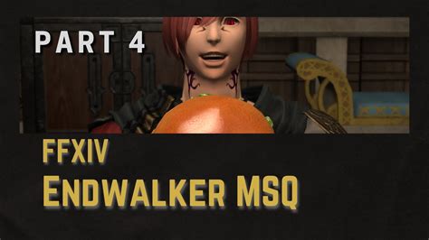 Ffxiv Endwalker Msq Main Scenario Quest Part 4 Youtube