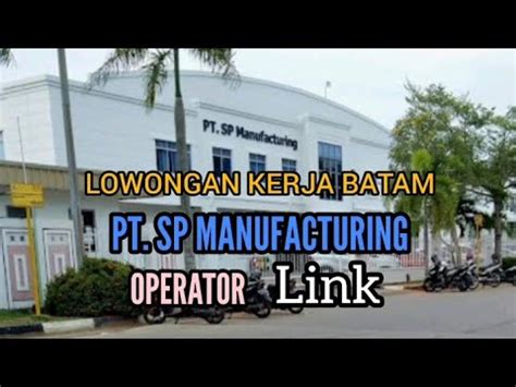 Lowongan Kerja Operator PT SP Manufacturing Loker Batam Hari Ini