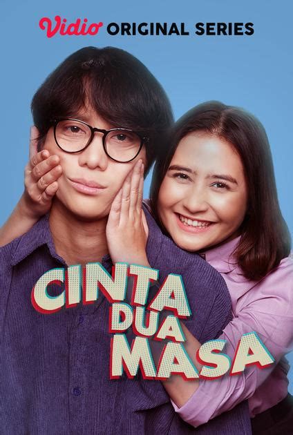 Nonton Cinta Dua Masa 2023 Vidio Original Series Vidio