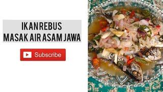 Resepi Ikan Rebus Air Asam