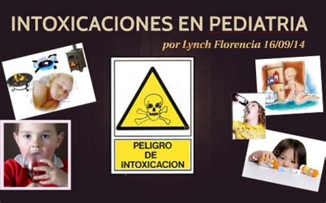 Intoxicaciones En Pediatria By On Prezi