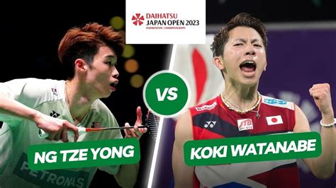 Ng Tze Yong Vs Koki Watanabe Japan Open R Youtube