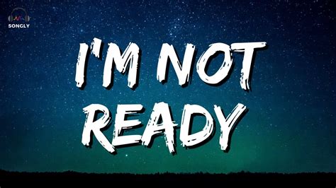 Im Not Ready Lyrics🎵 Jack Thweatt Youtube