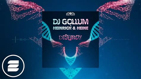 Dj Gollum X Heinrich And Heine Destroy Official Music Video Youtube