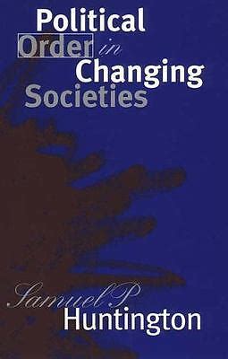 Political Order In Changing Societies The Henry L Stimson Lectures