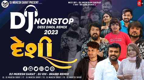 DJ Desi New Gujarati Nonstop Remix 2023 New Gujarati DJ Remix 2023