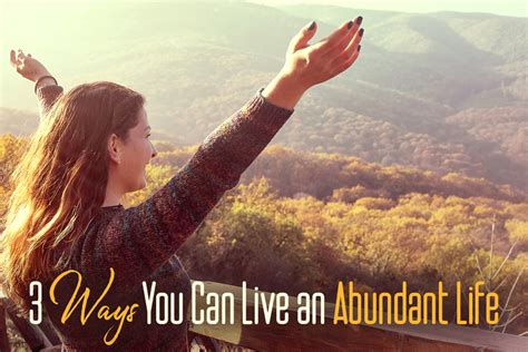 3 Ways You Can Live An Abundant Life Kenneth Copeland Ministries