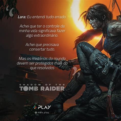 3 Frases marcantes do Shadow of the Tomb Raider para você se inspirar A