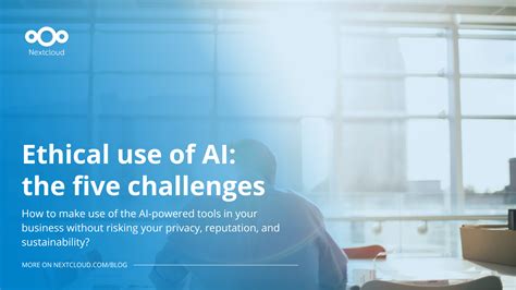 Ethical Use Of Ai Five Major Challenges Nextcloud