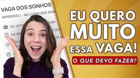 Vaga Dos Sonhos Veja O Que Fazer Para Aumentar Suas Chances De