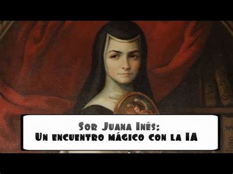 El Enigma De Sor Juana Una Mente Brillante En El Convento