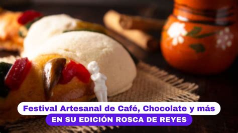 Descubre El Encanto Del Festival Artesanal De Caf Chocolate Y M S En