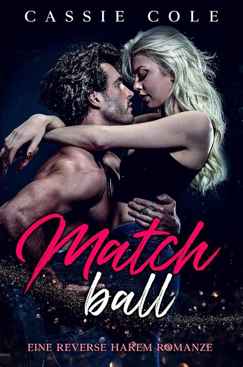 Matchball Eine Reverse Harem Romanze Ebook Cole Cassie Amazon De Kindle Shop