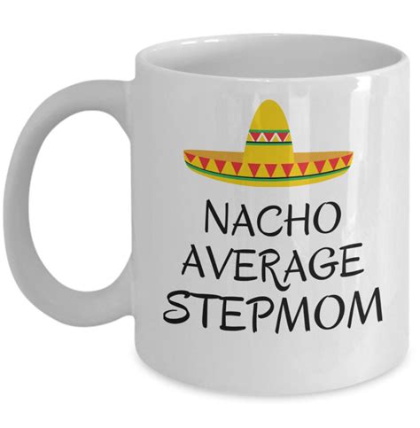 Nacho Average Stepmom Stepmom Gift Mothers Day Gift Step Etsy