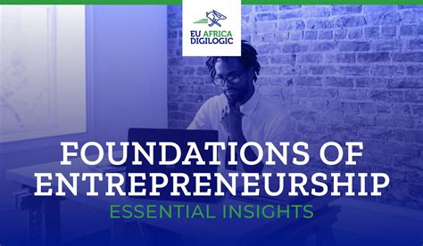 Foundations Of Entrepreneurship Essential Insights Digilogic Community