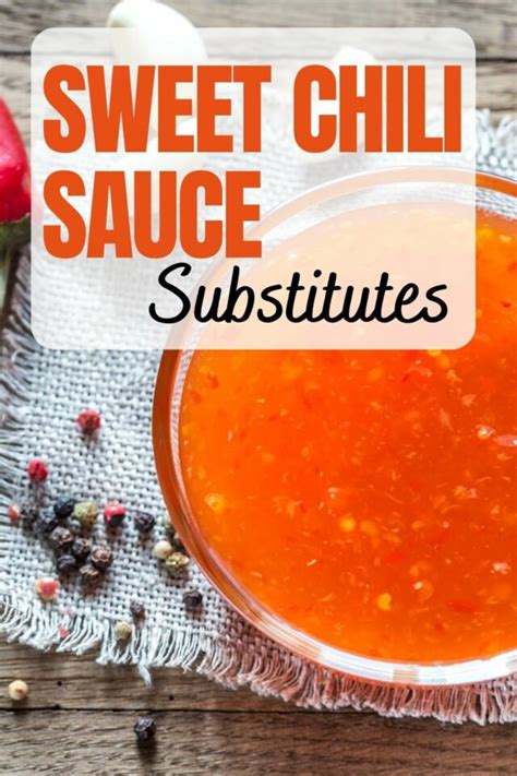 9 Best Substitutes For Sweet Chili Sauce Diy Recipe