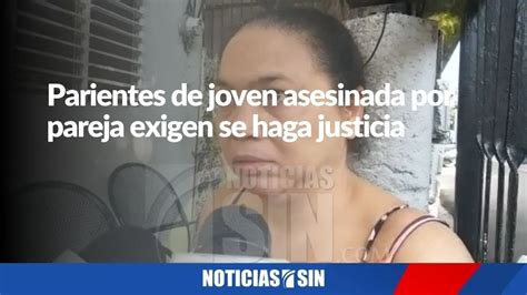 Parientes De Joven Asesinada Por Pareja Exigen Se Haga Justicia