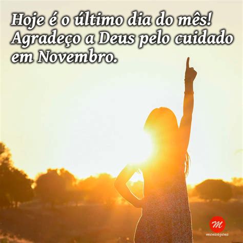 Mensagem para o último dia do mês de novembro Hoje é o último