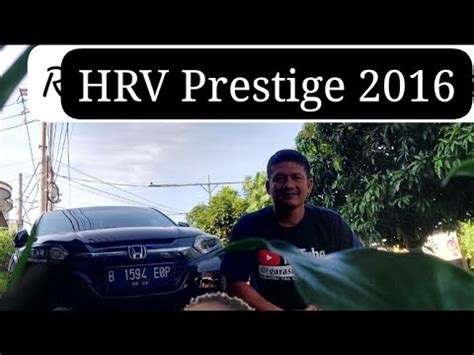 Belajar Inspeksi Mobil Pas Review Mobil Hrv Prestige Garasibanana