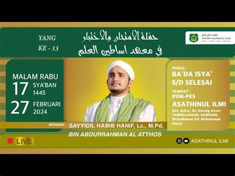 Live Haflatul Imtihan Wal Ikhtibar Pp Asathinul Ilmi Youtube