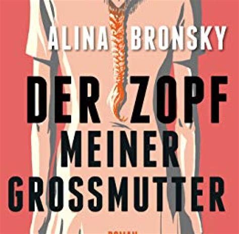 Alina Bronskys Neuer Roman Der Zopf Meiner Gro Mutter Welt