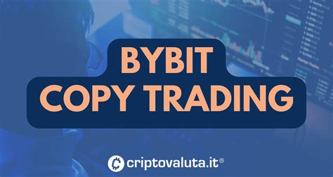 Bybit Copy Trading Come Funziona E Quanto Si Guadagna Master O