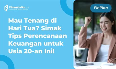 Tips Perencanaan Keuangan Untuk Usia An Kepoin Yuk