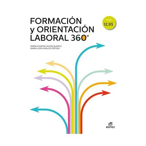 Formación Y Orientación Laboral 360° 9788490789940 Especialistas En