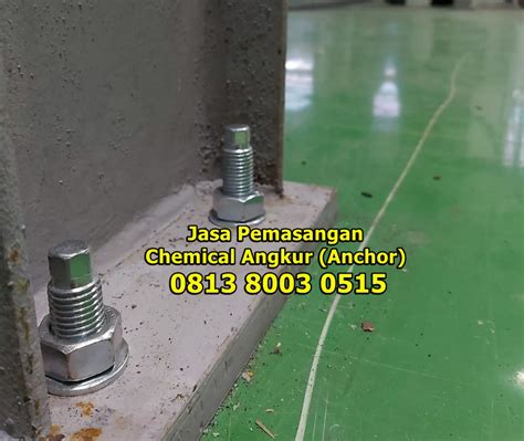 Jasa Pemasangan Chemical Angkur Anchor Chemical Anchor Indonesia