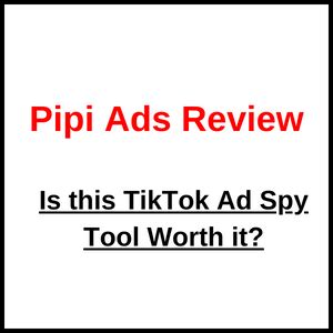 Pipiads Review Is This Tiktok Ad Spy Tool Worth It