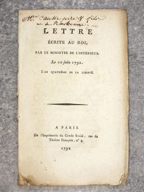 Lettre Ecrite Au Roi Par Le Ministre De Linterieur Le 10 Juin 1792