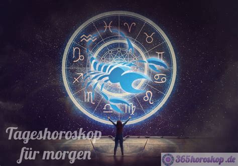 Horoskop Skorpion morgen Tageshoroskop für morgen Skorpion