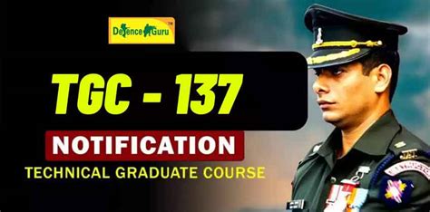 TECHNICAL GRADUATE COURSE TGC 137 JUL 2023 Course Notification Out