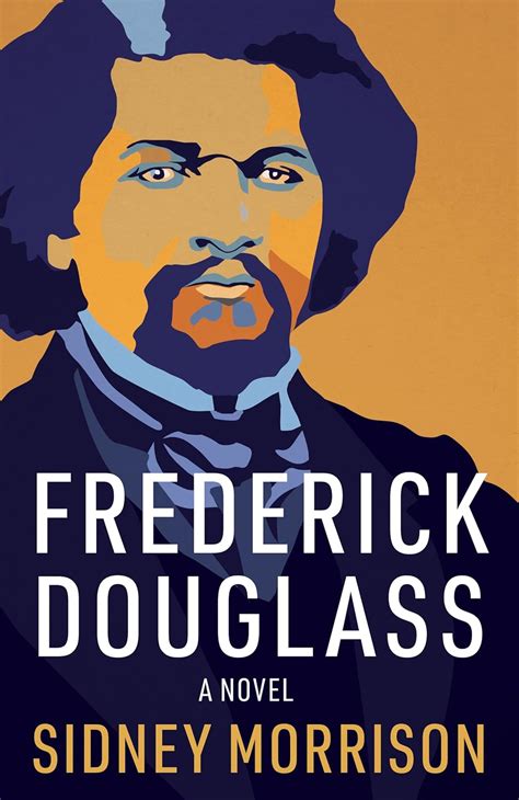 Frederick Douglass A Novel 9780998825793 Morrison Sidney Books