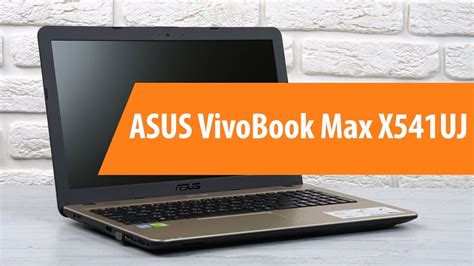 Распаковка Asus Vivobook Max X541uj Unboxing Asus Vivobook Max X541uj Youtube