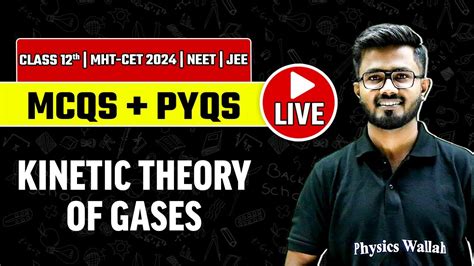 Live MCQ S PYQ S KINETIC THEORY OF GASES Chemistry Class 12 MHT