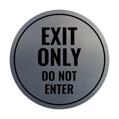 Signs Bylita Circle Exit Only Do Not Enter Sign Brushed Silver