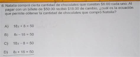 Solved 6 Natalia compró cierta cantidad de chocolates que cuestan 8