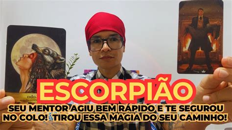 Escorpi Oseu Mentor Agiu Bem R Pido E Te Segurou No Colo Tirou