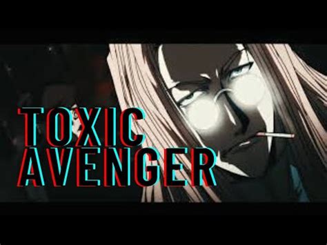 DownWxlf Toxic Avenger Prod SLVG Karasu AMV YouTube