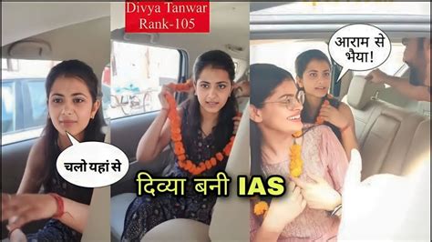 Divya Tanwar Upsc Topper Rank Grand Welcome Upsc Ias