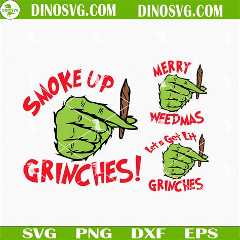 Smoke Up Grinches Svg Let S Get Lit Grinches Svg Merry Weedmas Svg