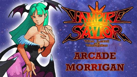 Vampire Savior Arcade Morrigan YouTube