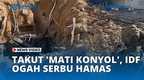 Takut Mati Konyol Kena Jebakan Hamas Tentara Israel Ogah Serbu Ke