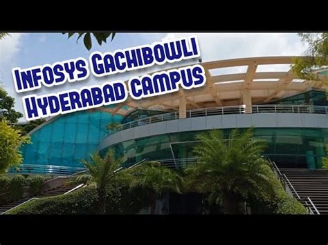 Infosys Gachibowli Hyderabad Campus HYDSTP YouTube