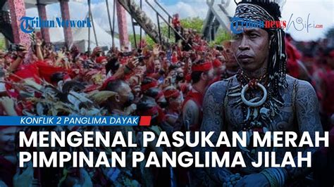 Mengenal Pasukan Merah Pimpinan Panglima Jilah Dikenal Berani Mati